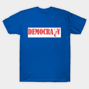 No More Democracy  #4 T-Shirt